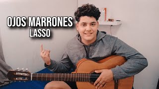 TUTORIAL DE GUITARRA - OJOS MARRONES (Lasso) FÁCIL!!