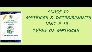 Matrices And Determinants Chap # 19 Types of Matrices Class 10 Sindh Board