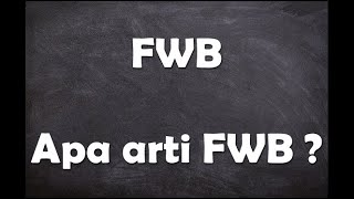 Apa arti kata FWB 