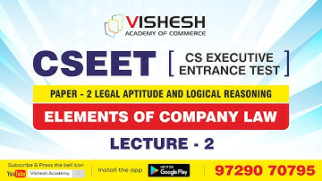 Elements of Company Law | Lecture-2 |  CSEET | CS Executive | CS Rahul | Vishesh Academy of commerce