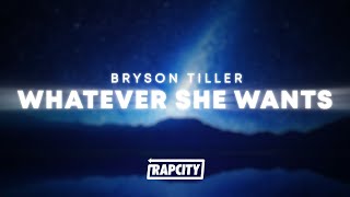 Bryson Tiller - Whatever She Wants (Lyrics)