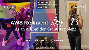 [Travel Vlog] - A Week at AWS Re:Invent 2023 at Las Vegas 🇺🇸| All Builders Welcome Grant Recipient