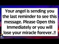 🧾 Your angel is sending you the last reminder to listen to this message. Open immediately | God says