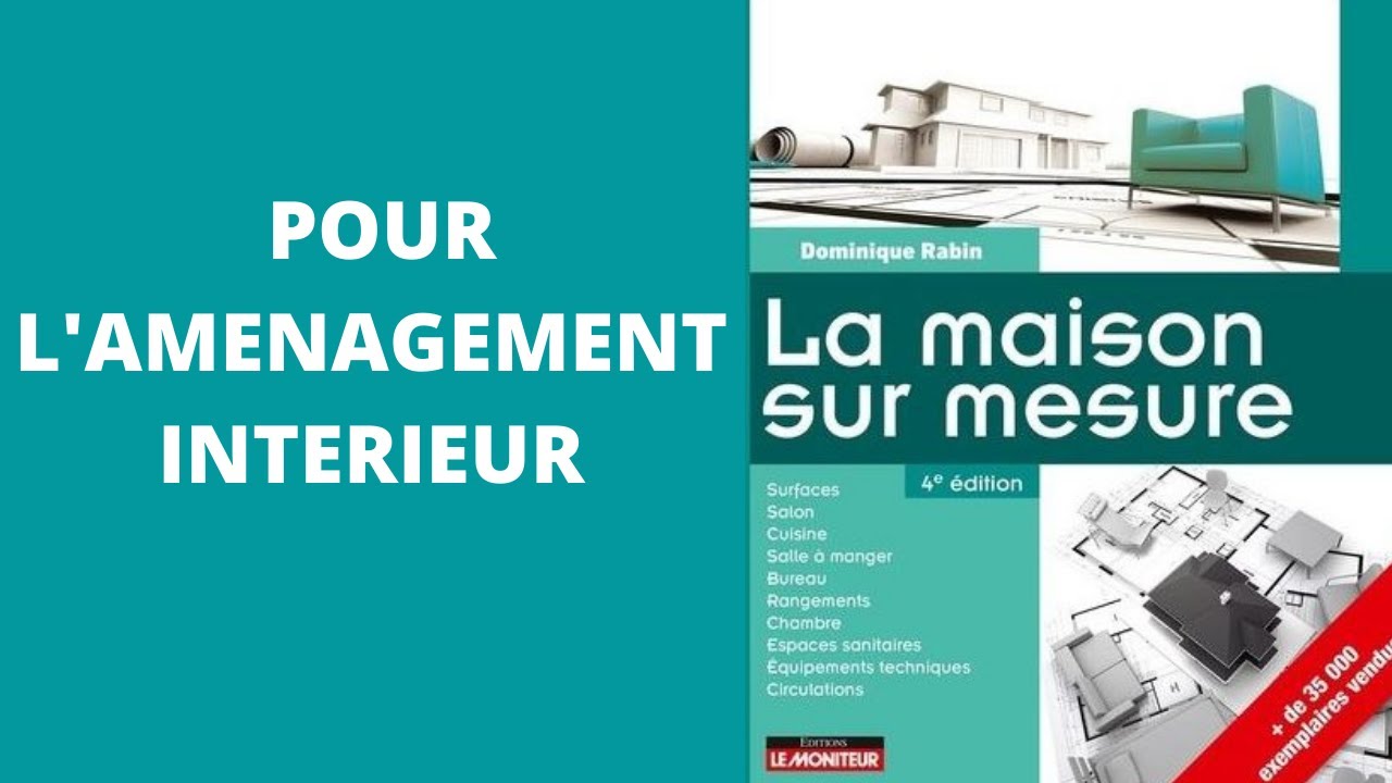 La maison sur mesure-Voila le livre Pour l'aménagement intérieur