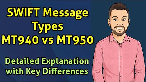 SWIFT Message Types MT940 vs MT950 | Detailed Explanation with Key Differences