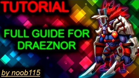 Heroes of O&C: My Draeznor Guide [Javelin Warrior]!