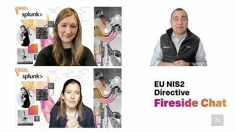 EU NIS2 Directive | Splunk Fireside Chat