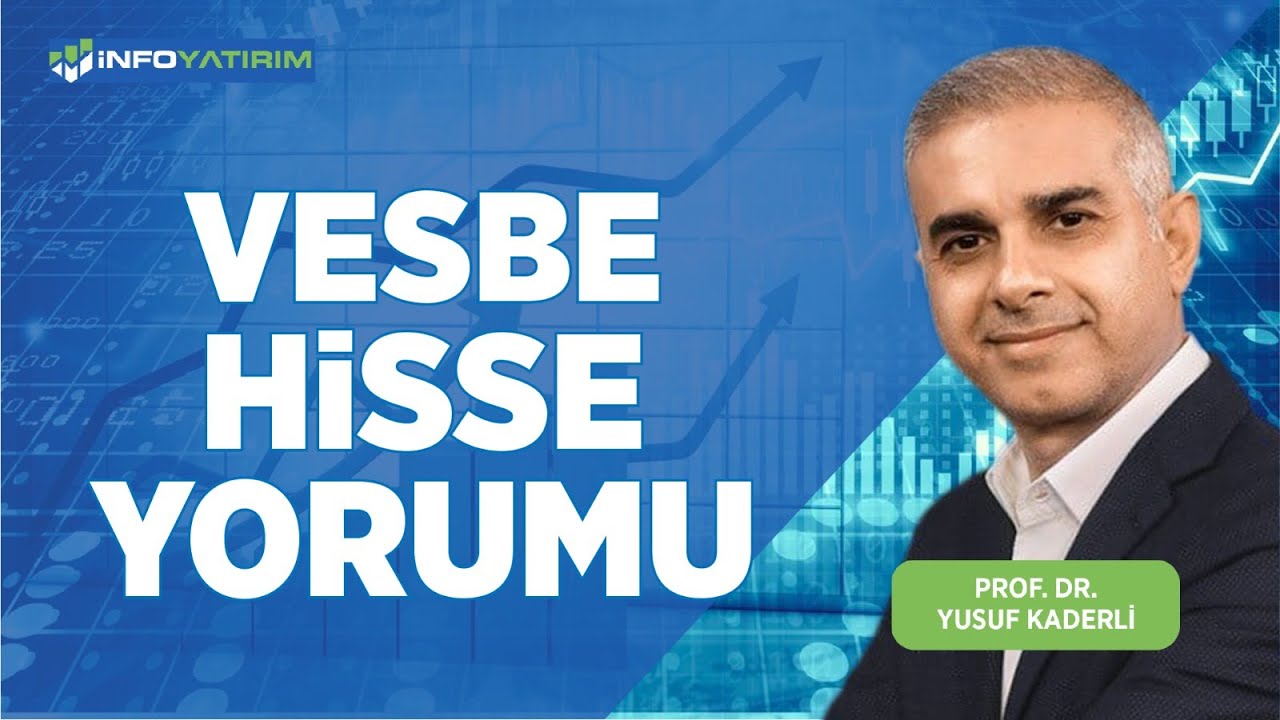 Prof. Dr. Yusuf Kaderli'den VESBE Hisse Yorumu | İnfo Yatırım
