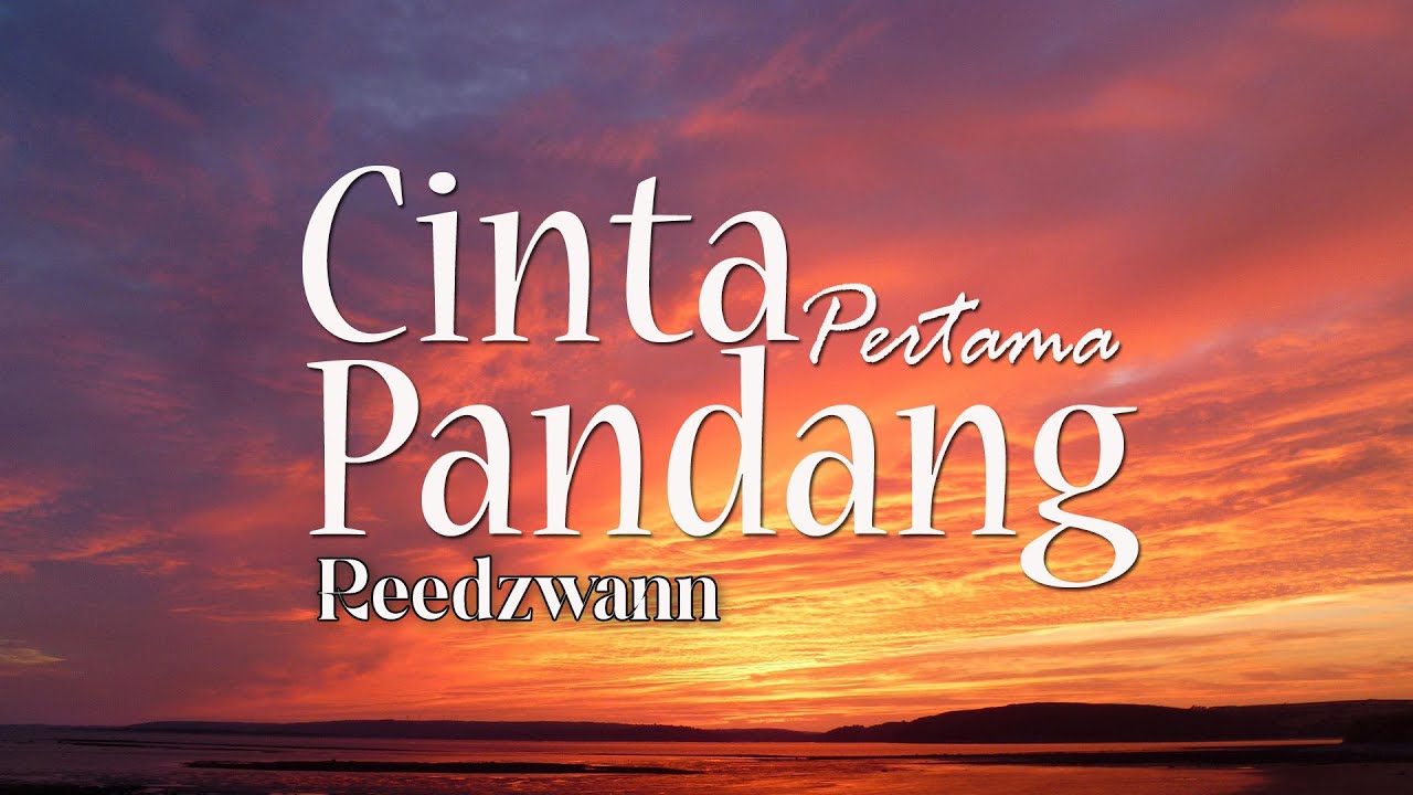 Reedzwann - Cinta Pandang Pertama (Lirik Video)