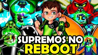 NOVOS ALIENS! COMO SERIA OS SUPREMOS NO BEN 10 REBOOT!???