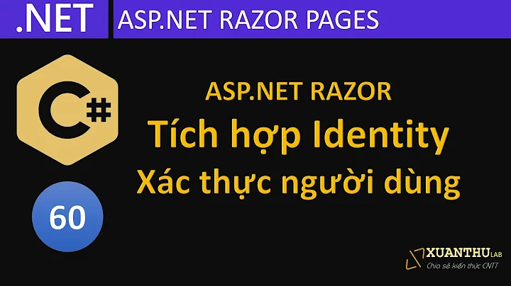 CS60 - (ASP.NET Razor  11) Sử dụng Identity xác thực người dùng, chức năng đăng nhập tài khoản