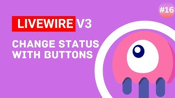 Change Status with Buttons - Laravel Livewire v3 Tutorial #episode 16