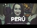 11 COSAS DE PERÚ QUE SORPRENDIERON A UNA EUROPEA