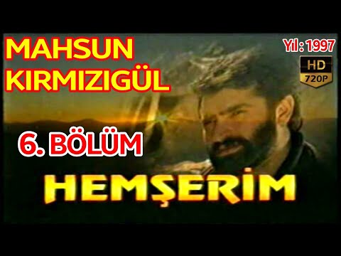 HEMŞERİM DİZİSİ 6. BÖLÜM FULL HD - MAHSUN KIRMIZIGÜL, İPEK TENOLCAY, BÜLENT BİLGİÇ, (1997)