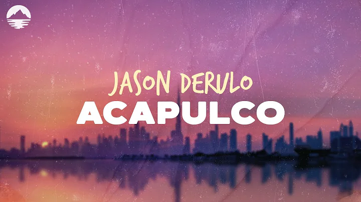 Jason Derulo - Acapulco | Lyrics