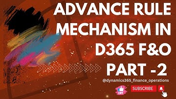 Advance rule mechanism in D365  f&o part-2