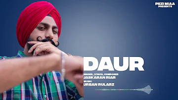 New Punjabi songs 2022 | Daur ( Full Song) | Jaskaran Riarr | Pezi miaa | Urban Rularz