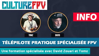 Formation télépilote pratique spécialisée FPV avec David Zouari et Tomz 