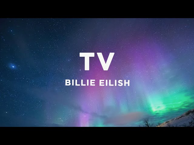 Billie Eilish - TV (Lyrics) class=