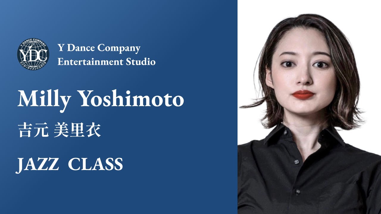 Milly Yoshimoto JAZZ DANCE CLASS【Y Dance Company】