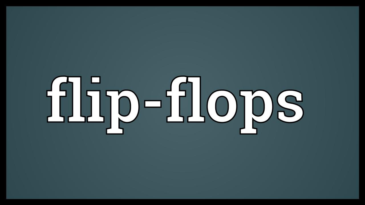 Flip-flops Meaning - YouTube