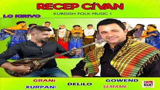 Recep Cıvan - Lo Kirivo Grani