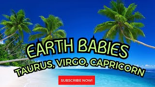 EARTH BABIES! #Taurus #Virgo #Capricorn & Live Personal Readings!