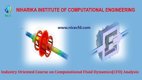 Course on Industry Oriented CFD analysis  (CFD course 01)