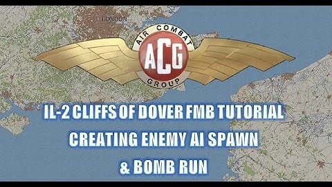 IL2 Cliffs of Dover - FMB Tutorial - Creating enemy AI Spawn & Bomb run