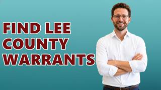 How To Check For Warrants In Lee County Florida