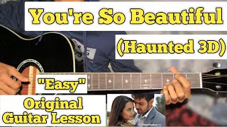 You're So Beautiful - Haunted 3D | Guitar Lesson | Easy Chords |