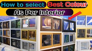 How to Select Aluminum & Glass color II Window Show Room II Anodizing and Powder Coated