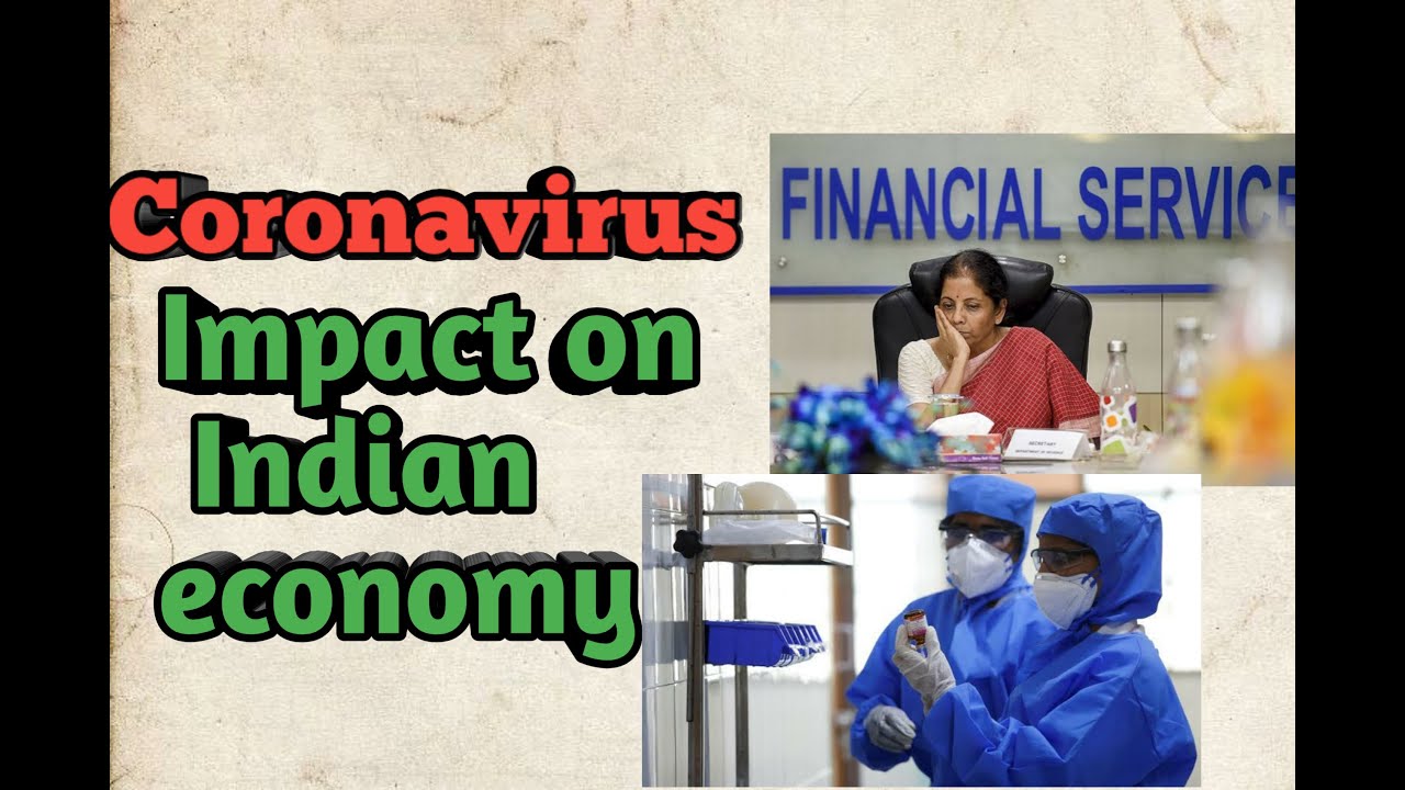 Coronavirus -Impact on Indian Economy|Economic impact of COVID-19 in ...