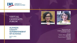 Alameda County Superintendent of Schools | Candidate Forum | May 2, 2022