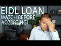 EIDL Loan Approved - Now What You Need To Know Before Accepting!