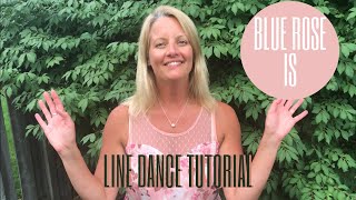 Blue Rose Is - Line Dance Tutorial