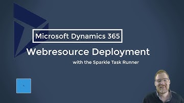 Deploying Webresources with Dynamics 365 Sparkle Task Runner