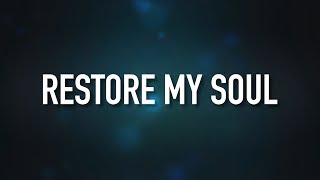 Restore my Soul [Lyric Video] - Vertical Church Band chords