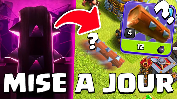 NOUVELLE TROUPE ou NOUVEAU SORT SUR CLASH OF CLANS ! La Buche ? mise a jour DECEMBRE Coc FR
