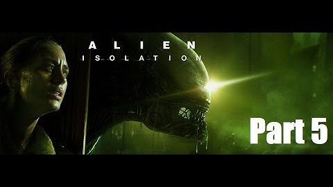 Alien Isolation- Alien, Terrifying First Encounter!!!-Gameplay Walkthrough Part 5 W/Commentary
