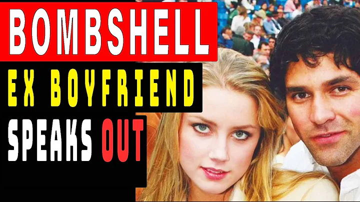 Amber Heard Ex Boyfriend Speaks out on their relat...