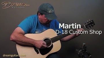 2017 Martin D-18 Custom Shop, Sinker Mahogany & Adirondack Spruce