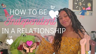 Are you dependent on your partner? || HOW TO BE INDEPENDENT IN A RELATIONSHIP