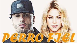 [English & Spanish Lyrics] Shakira - Perro Fiel ft. Nicky Jam