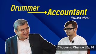 How a Drummer Found Stability through Accounting | Angeekar | Choose to Change | Podcast Ep 1