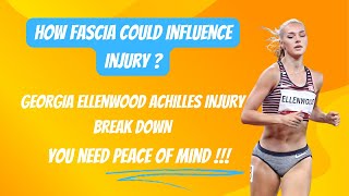 Breaking Down Georgia Ellenwood's Achilles Injury From Fascia Perspective