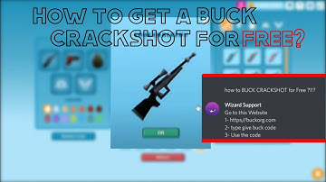 How to GET a BUCK CRACKSHOT for FREE!