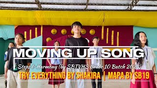 MOVING UP SONG (Steps & Harmony) TRY EVERYTHING by Shakira & MAPA by SB19 | SBTVHS Batch 2025