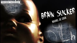 Brain Sucker (Halloween Song) - Rachel de Cock