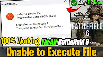 💻 How to Fix Battlefield 6 CreateProcess Failed | System Cannot Find the File